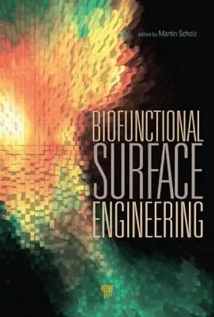 Biofunctional Surface Engineering by Martin Scholz