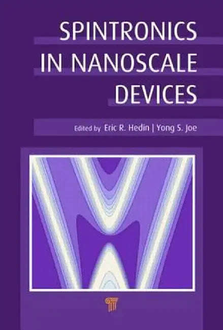 Spintronics in Nanoscale Devices by Eric R. Hedin