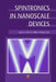 Spintronics in Nanoscale Devices by Eric R. Hedin