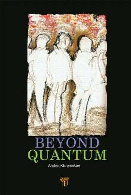 Beyond Quantum by Andrei Khrennikov