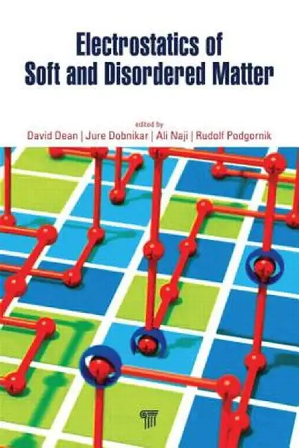 Electrostatics of Soft and Disordered Matter by David S. Dean