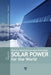 Solar Power for the World: What You Wanted to Know about Photovoltaics by Wolfgang Palz