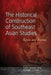 The Historical Construction of Southeast Asian Studies: Korea and Beyond by Park Seung Woo