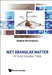 Wet Granular Matter: A Truly Complex Fluid by Stephan Herminghaus