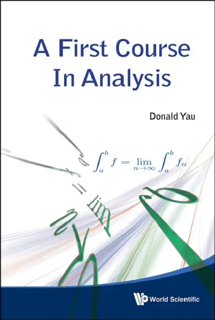 A First Course in Analysis by Donald Yau