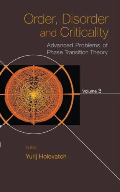 Order, Disorder and Criticality: Advanced Problems of Phase Transition Theory - Volume 3 by Yurij Holovatch