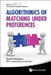 Algorithmics of Matching Under Preferences by David Manlove