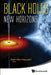 Black Holes: New Horizons by Hayward Sean Alan