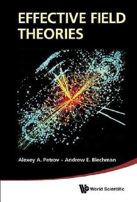 Effective Field Theories by Petrov, Alexey A.