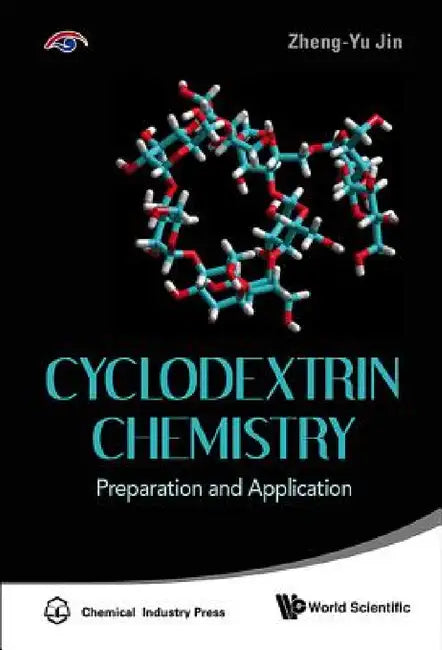 Cyclodextrin Chemistry: Preparation and Application by Zhengyu Jin