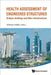 Health Assessment of Engineered Structures: Bridges, Buildings and Other Infrastructures by Achintya Haldar
