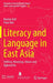 Literacy and Language in East Asia: Shifting Meanings, Values and Approaches by Marilyn Kell