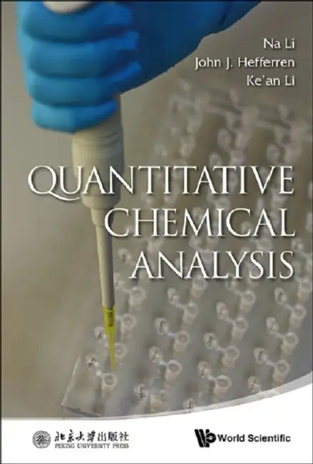 Quantitative Chemical Analysis by Na Li, John J. Hefferren, Ke'an Li