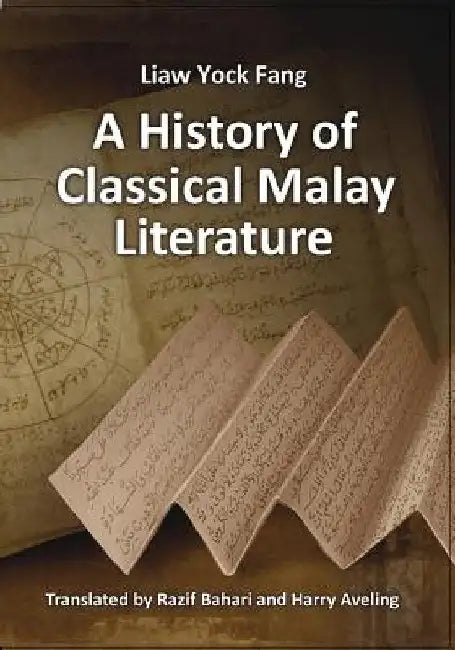 A History of Classical Malay Literature by Liaw Yock Fang