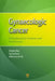 Gynaecologic Cancer: A Handbook for Students and Practitioners by Mohd Rushdan Md Noor