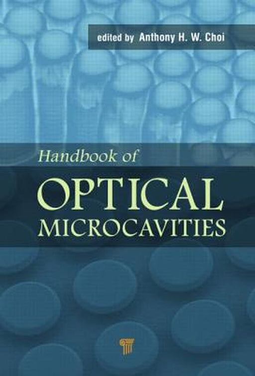 Handbook Of Optical Microcavities by Anthony H. W. Choi