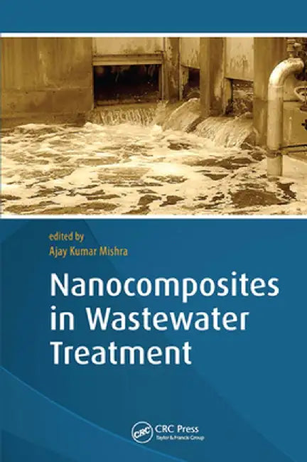 Nanocomposites in Wastewater Treatment by Ajay Kumar Mishra