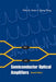 Semiconductor Optical Amplifiers (Second Edition) by Niloy K. Dutta, Qiang Wang