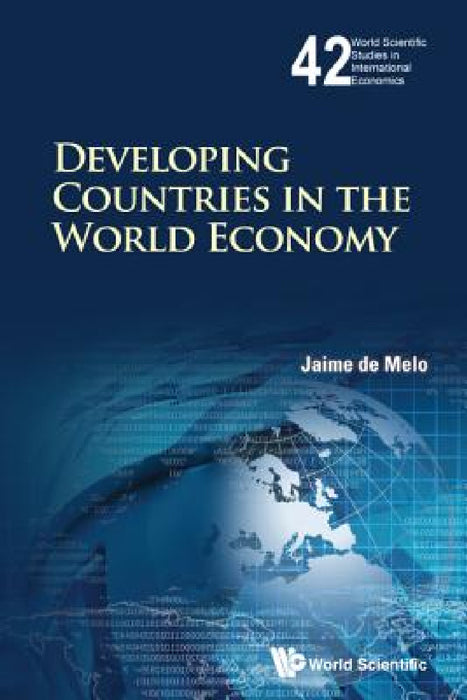 Developing Countries in the World Economy by Jaime de Melo