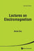 Lectures on Electromagnetism (Second Edition) by Ashok Das