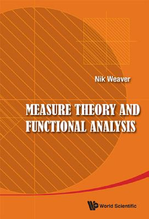 Measure Theory and Functional Analysis by Nik Weaver