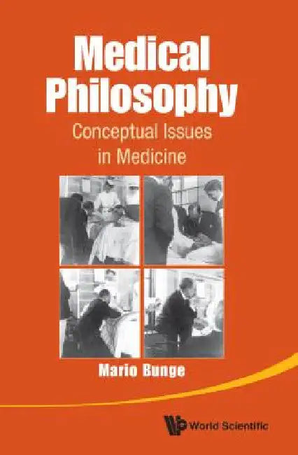 Medical Philosophy: Conceptual Issues in Medicine by Bunge, Mario Augusto