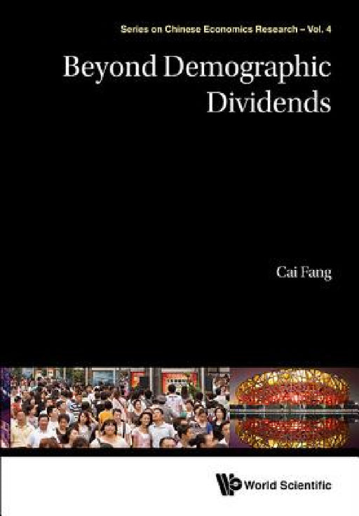 Beyond Demographic Dividends by Fang Cai