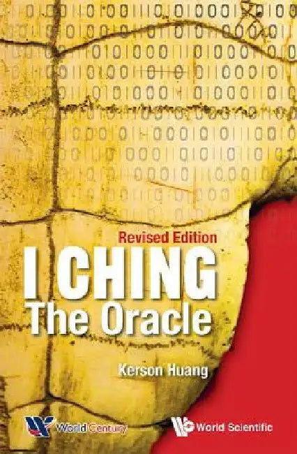 I Ching: The Oracle (REV Ed) by Huang Kerson