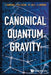 Canonical Quantum Gravity: Fundamentals and Recent Developments by Francesco Cianfrani, Orchidea Maria Lecian, Matteo Lulli