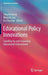 Educational Policy Innovations: Levelling Up and Sustaining Educational Achievement by Sing Kong Lee