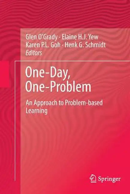 One-Day, One-Problem: An Approach to Problem-Based Learning by Glen O'Grady