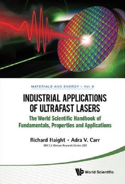 Industrial Applications of Ultrafast Lasers by Richard A. Haight, Adra Carr