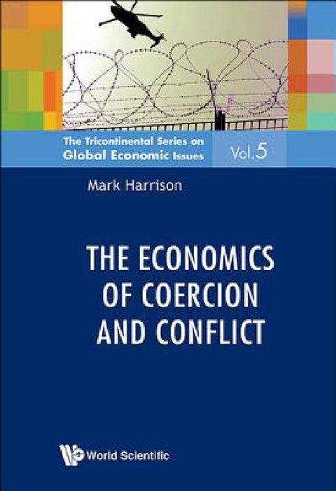The Economics of Coercion and Conflict by Mark Harrison
