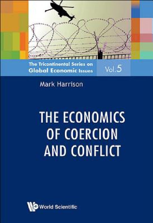 The Economics of Coercion and Conflict by Mark Harrison