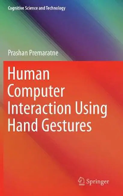Human Computer Interaction Using Hand Gestures by Prashan Premaratne