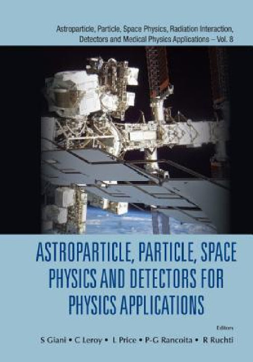 Astroparticle, Particle, Space Physics and Detectors for Physics Applications - Proceedings of the 14th Icatpp Conference by Simone Giani, Claude Leroy, Larry Price