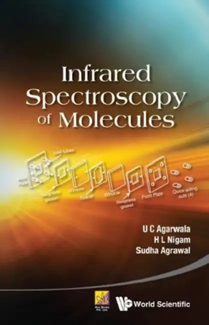 Infrared Spectroscopy of Molecules by U. C. Agarwala, H. L. Nigam, Sudha Agrawal