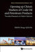 Opening Up China's Markets of Crude Oil and Petroleum Products: Theoretical Research and Reform Solutions by Hong Sheng, Pu Qian