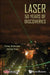 Laser: 50 Years of Discoveries by Fabien Bretenaker, Nicolas Treps