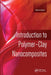 Introduction to Polymer-Clay Nanocomposites by Ahmet Gurses
