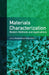 Materials Characterization: Modern Methods and Applications by Naryanaswami Ranganathan