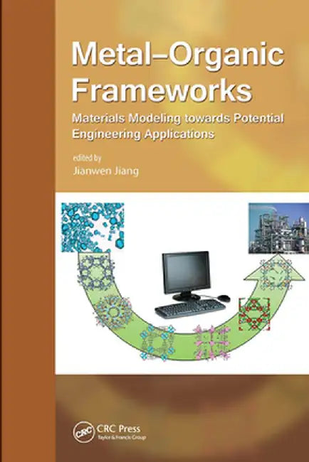 Metal-Organic Frameworks: Materials Modeling Towards Engineering Applications by Jianwen Jiang
