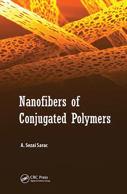 Nanofibers of Conjugated Polymers by A. Sezai Sarac