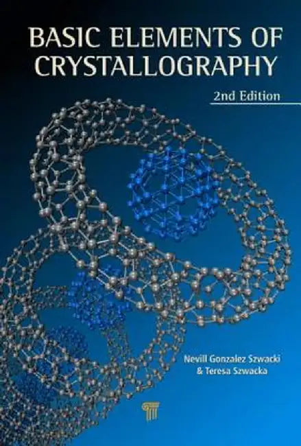 Basic Elements of Crystallography by Nevill Gonzalez Szwacki