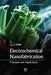 Electrochemical Nanofabrication: Principles and Applications, Second Edition by Di Wei