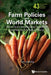 Farm Policies and World Markets: Monitoring and Disciplining the International Trade Impacts of Agricultural Policies by Timothy Josling