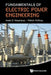 Fundamentals of Electric Power Engineering by Isaak D. Mayergoyz, Patrick McAvoy