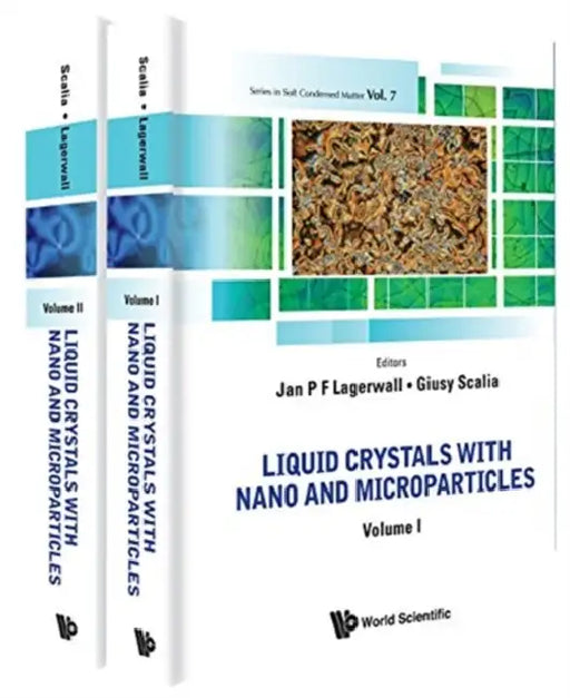 Liquid Crystals with Nano and Microparticles (in 2 Volumes) by Jan P. F. Lagerwall, Giusy Scalia