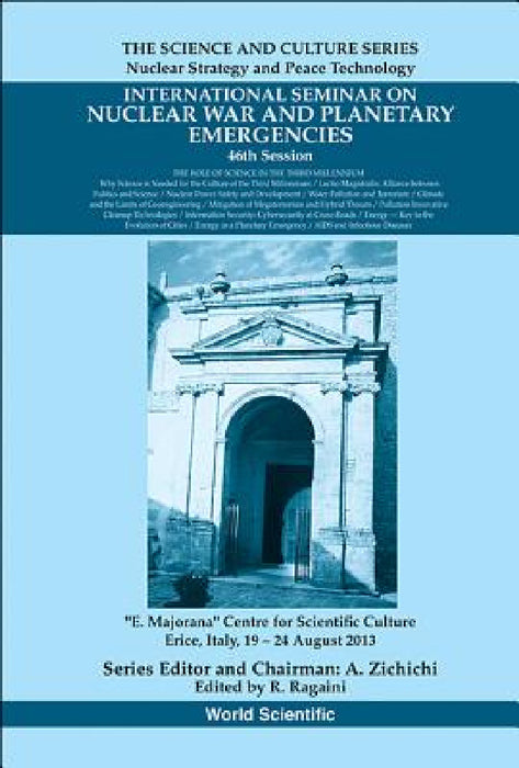International Seminar on Nuclear War and Planetary Emergencies - 46th Session: The Role of Science in the Third Millennium by Richard C. Ragaini
