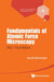 Fundamentals of Atomic Force Microscopy - Part I: Foundations by Ronald G. Reifenberger